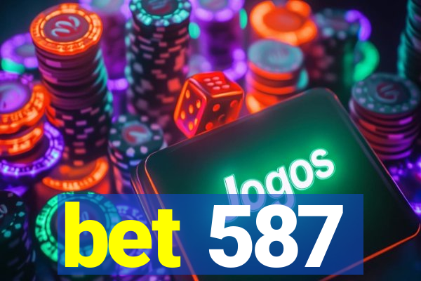 bet 587